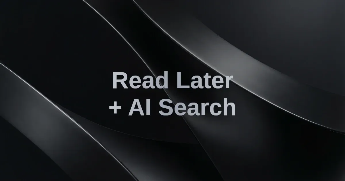 The Best Read-It-Later App with AI Search in 2026