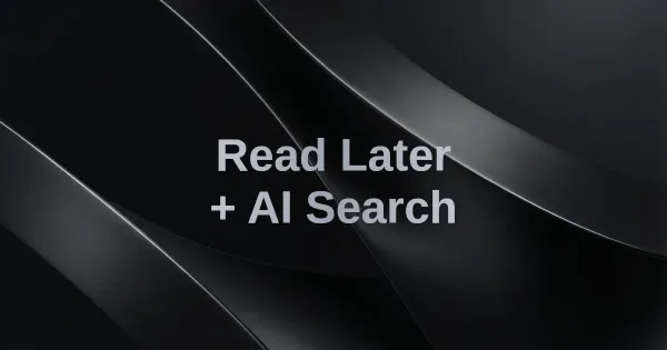 The Best Read-It-Later App with AI Search in 2026